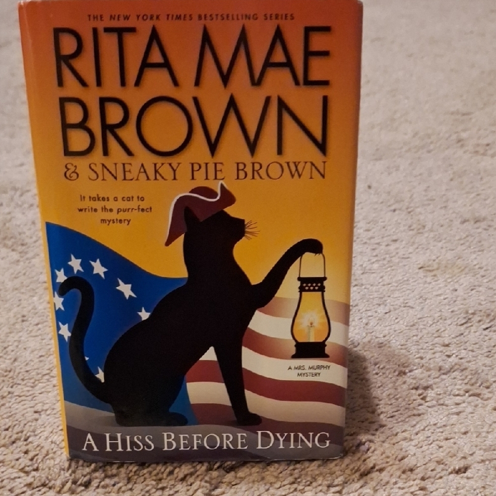 Rita Mae Brown & Sneaky Pie Brown / A Hiss Before Dying/ Hardcover Book
